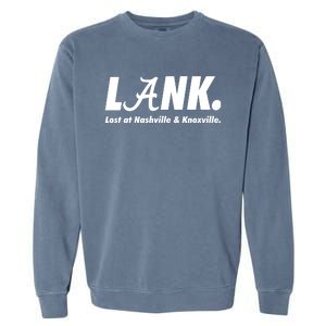 L.A.N.K. Lost At Nashville & Knoxville Garment-Dyed Sweatshirt