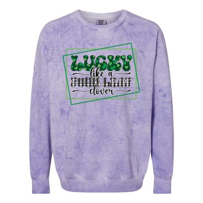 Lucky Like A Four Leaf Clover Colorblast Crewneck Sweatshirt