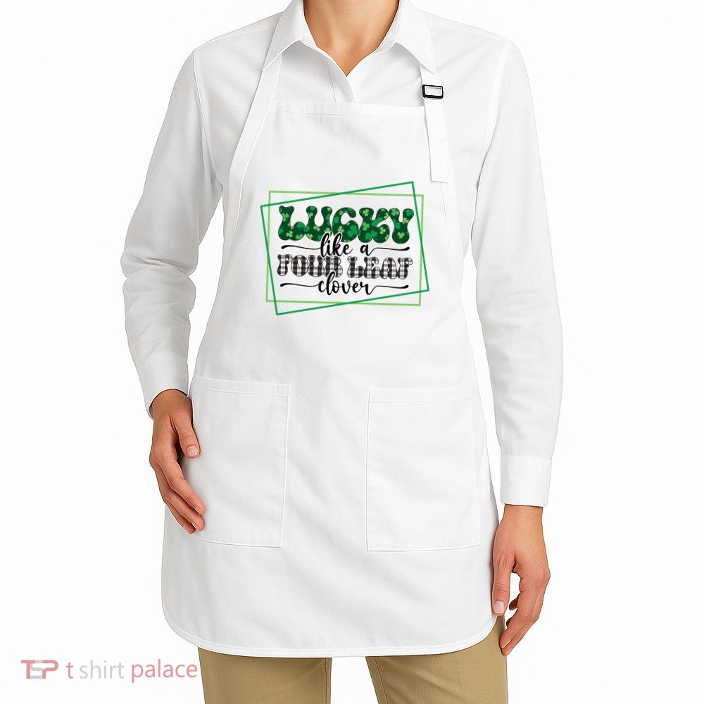 Lucky Like A Four Leaf Clover Apron