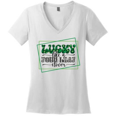 Lucky Like A Four Leaf Clover Women's V-Neck T-Shirt