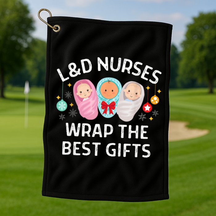 L&D Labor And Delivery Nurses Wrap The Best Gifts Christmas Golf Towel