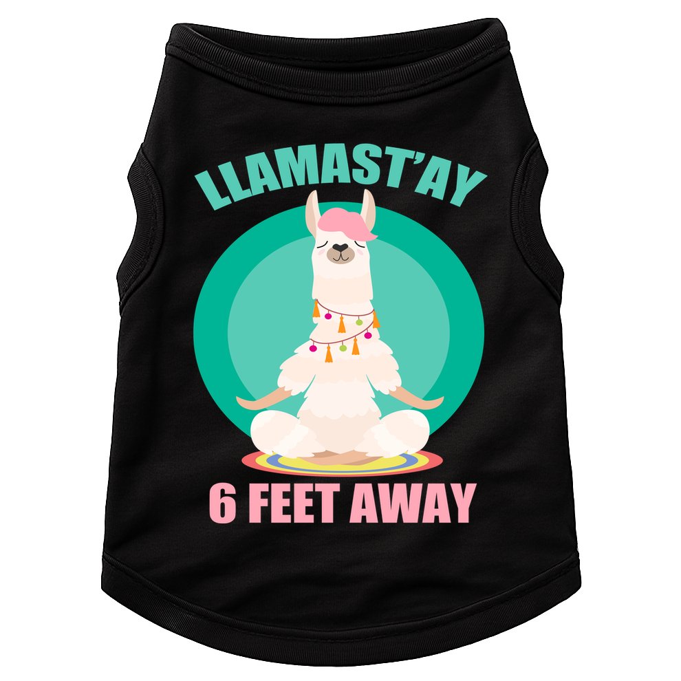 Llamast'ay 6 Feet Away Funny Social Distancing Doggie Tank