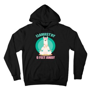 Llamast'ay 6 Feet Away Funny Social Distancing Hoodie