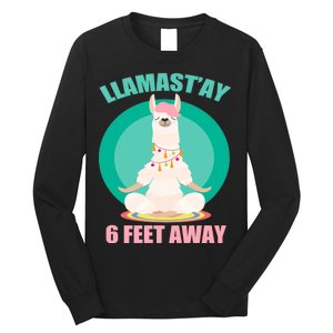 Llamast'ay 6 Feet Away Funny Social Distancing Long Sleeve Shirt