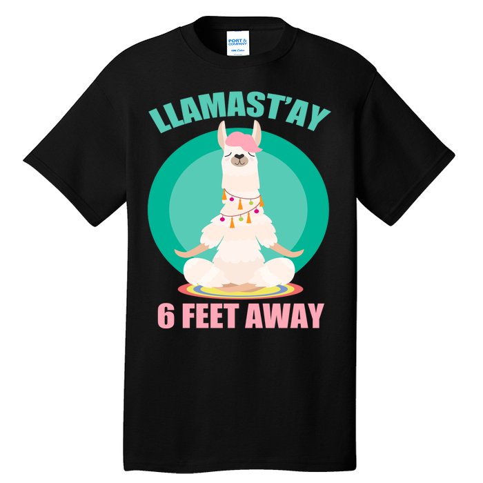 Llamast'ay 6 Feet Away Funny Social Distancing Tall T-Shirt