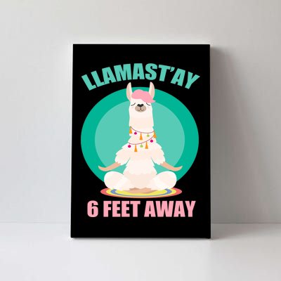 Llamast'ay 6 Feet Away Funny Social Distancing Canvas