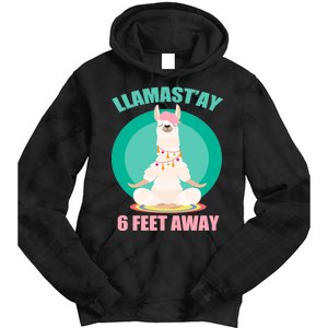 Llamast'ay 6 Feet Away Funny Social Distancing Tie Dye Hoodie