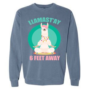 Llamast'ay 6 Feet Away Funny Social Distancing Garment-Dyed Sweatshirt