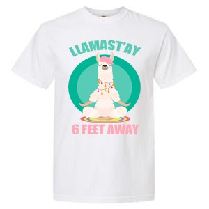 Llamast'ay 6 Feet Away Funny Social Distancing Garment-Dyed Heavyweight T-Shirt