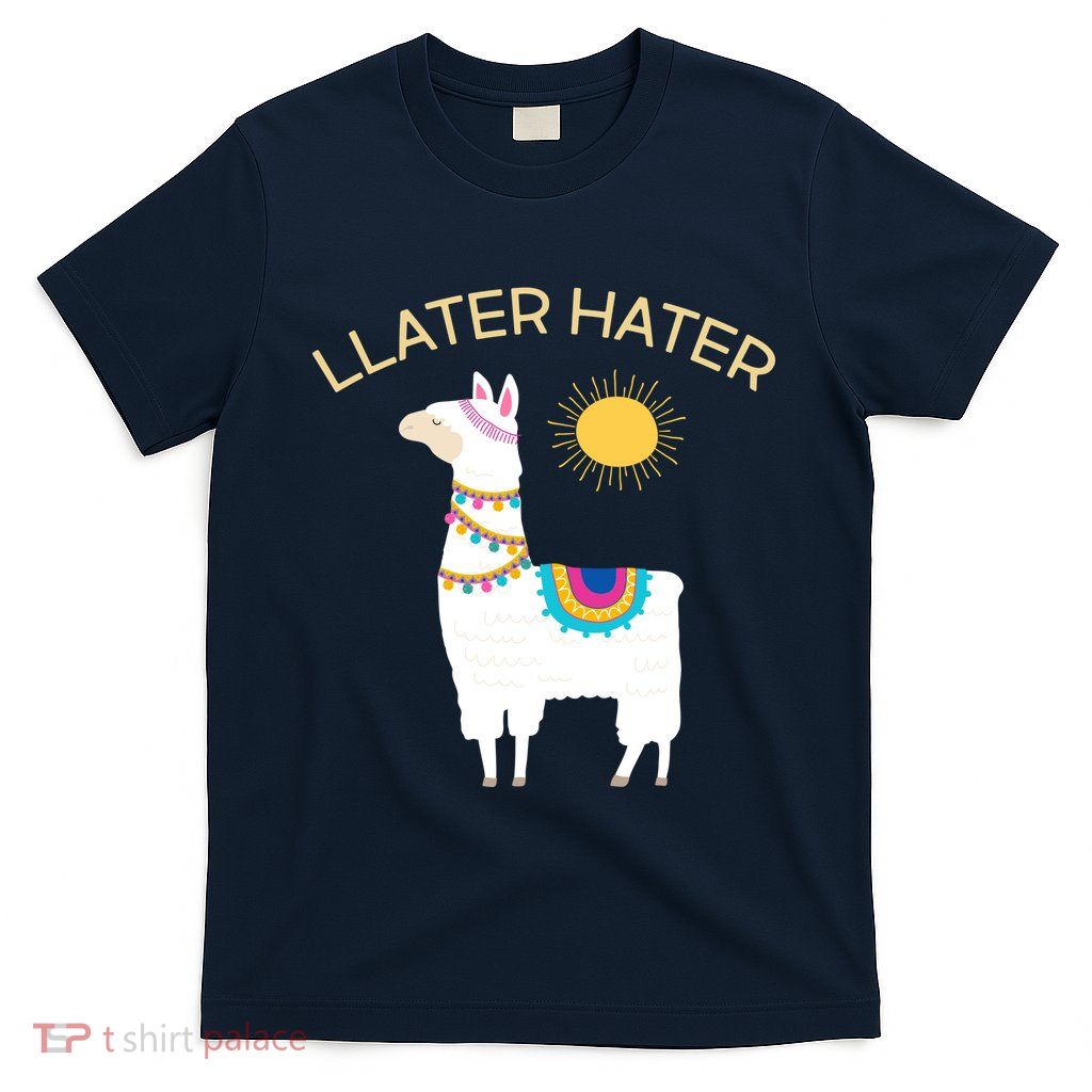 Llater Hater Llama T-Shirt