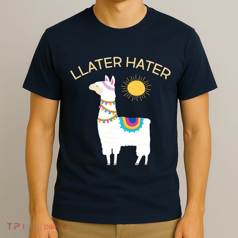 Llater Hater Llama T-Shirt