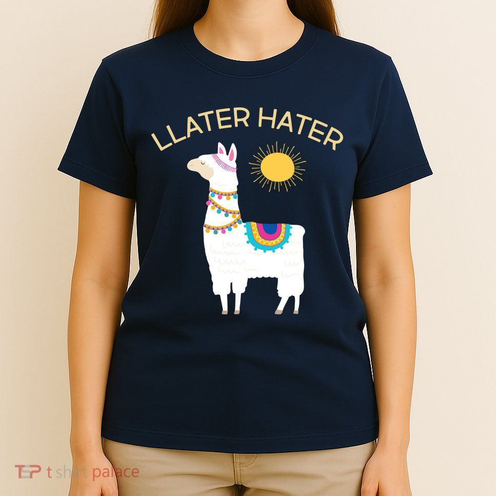 Llater Hater Llama T-Shirt