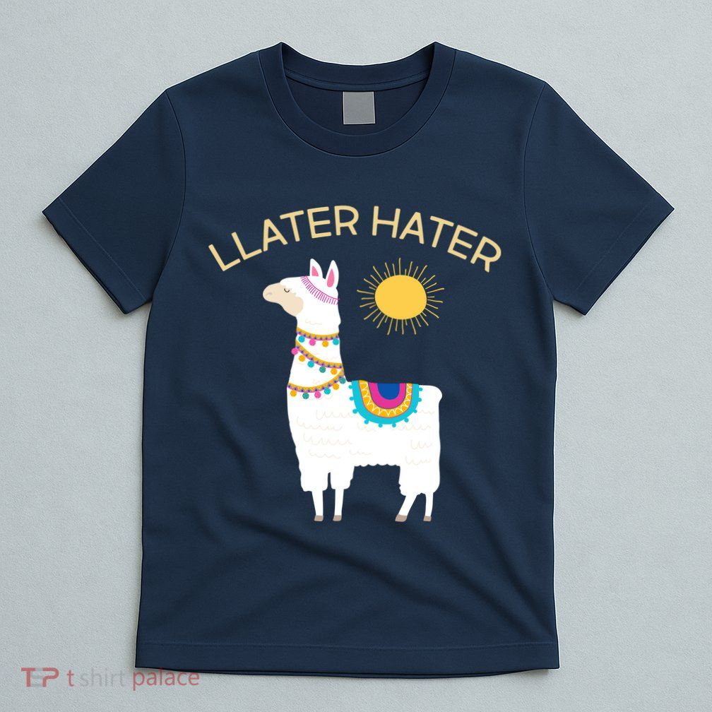 Llater Hater Llama T-Shirt