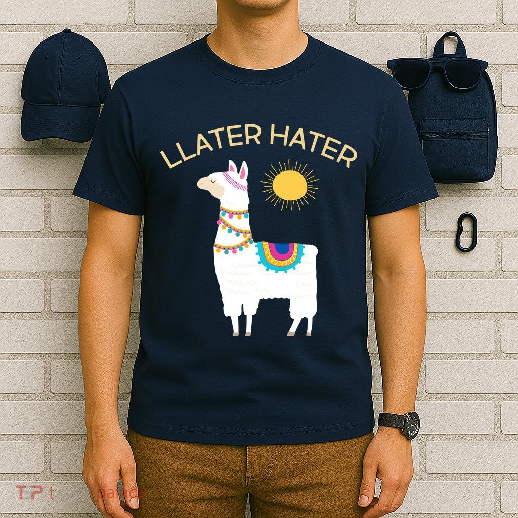 Llater Hater Llama T-Shirt