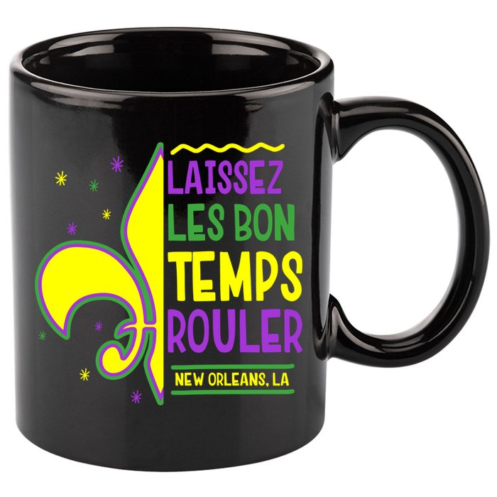Laissez Les Bon Temps Rouler Let The Good Times Roll 11oz C Handle Ceramic Mug