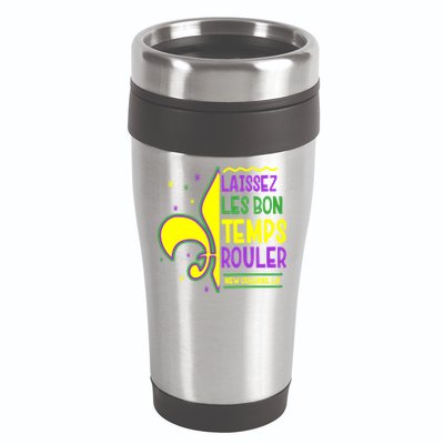 Laissez Les Bon Temps Rouler Let The Good Times Roll 16oz Travel Tumbler