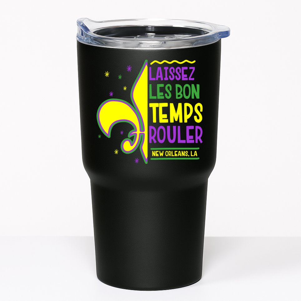 Laissez Les Bon Temps Rouler Let The Good Times Roll Tumbler