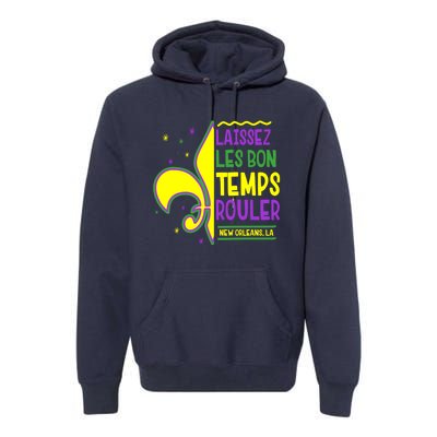 Laissez Les Bon Temps Rouler Let The Good Times Roll Premium Hoodie