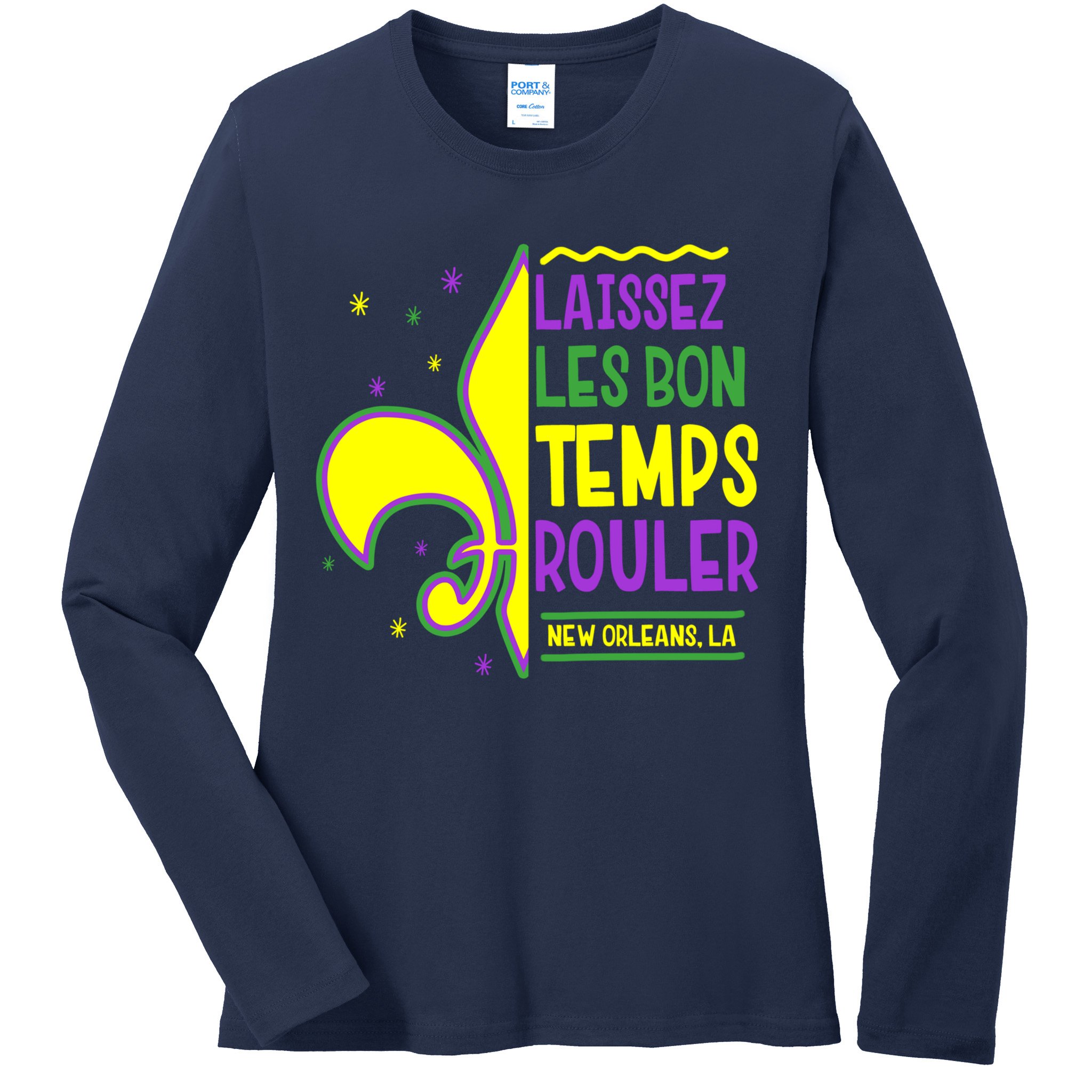 Laissez Les Bon Temps Rouler Let The Good Times Roll Ladies Long Sleeve Shirt