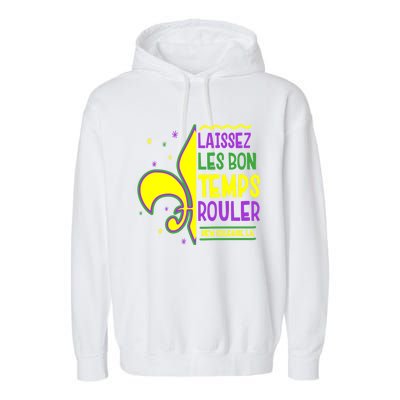 Laissez Les Bon Temps Rouler Let The Good Times Roll Garment-Dyed Fleece Hoodie