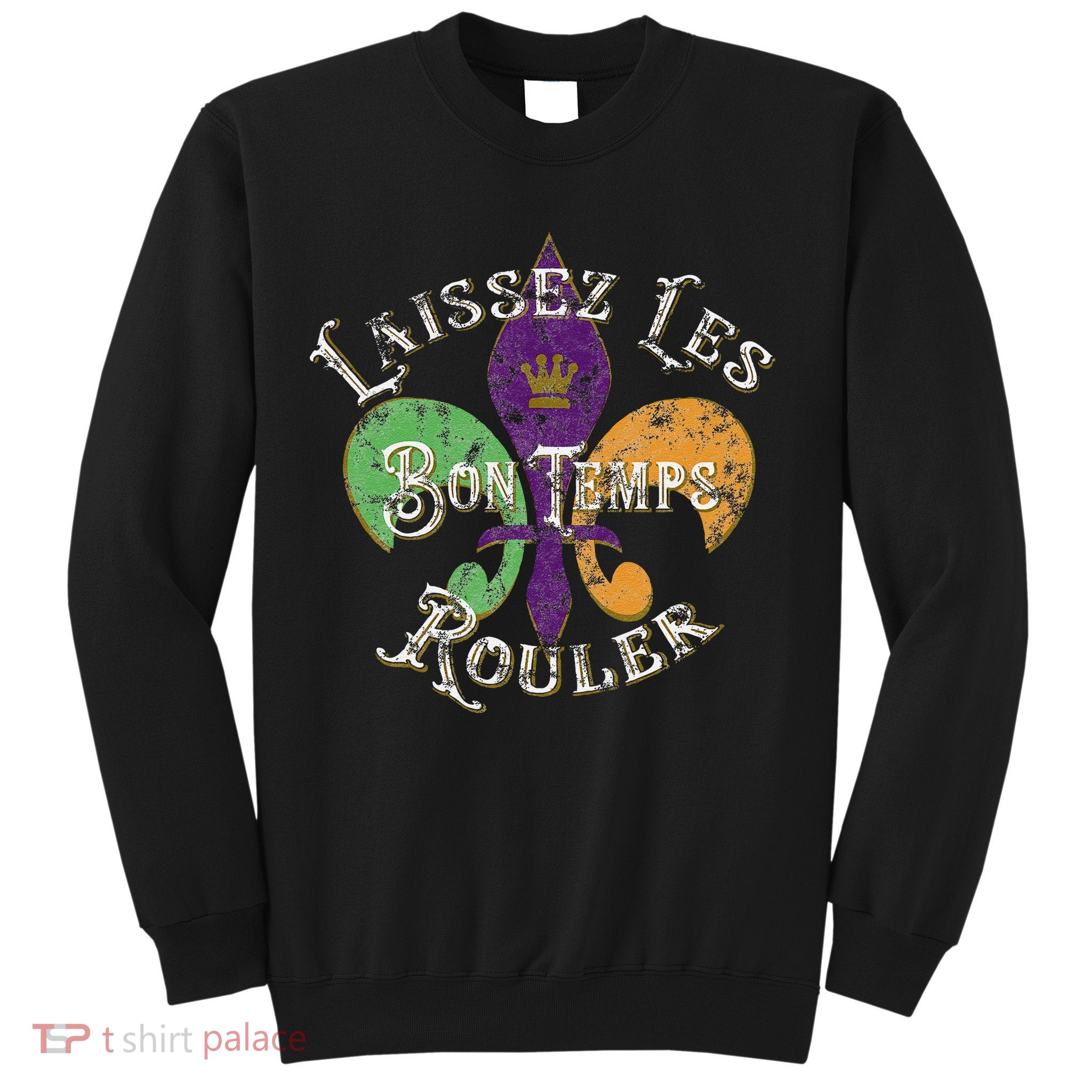 Laissez Les Bon Temps Rouler Mardi Gras 2024 Fleur De Lis Sweatshirt