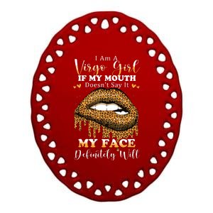 Leopard Lips Biting I Am A Virgo Girl Birthday Costumes Ceramic Oval Ornament