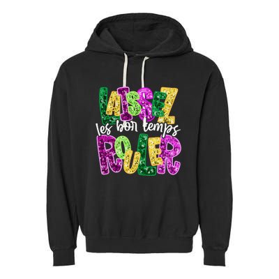 Laissez Les Bon Temps Rouler Happy Mardi Gras Fat Tuesday Garment-Dyed Fleece Hoodie