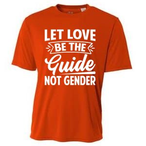 Let Love Be The Guide Not Gender Gift Cooling Performance Crew T-Shirt