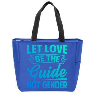 Let Love Be The Guide Not Gender Meaningful Gift Zip Tote Bag