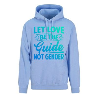 Let Love Be The Guide Not Gender Meaningful Gift Unisex Surf Hoodie