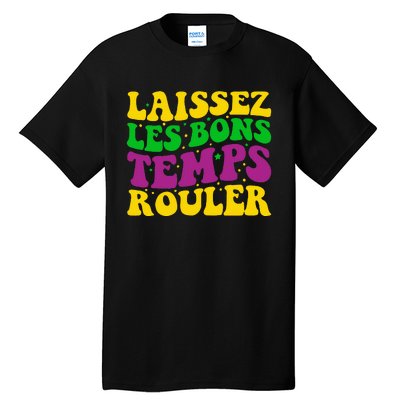 Laissez Les Bons Temps Rouler Mardi Gras New Orleans Tall T-Shirt