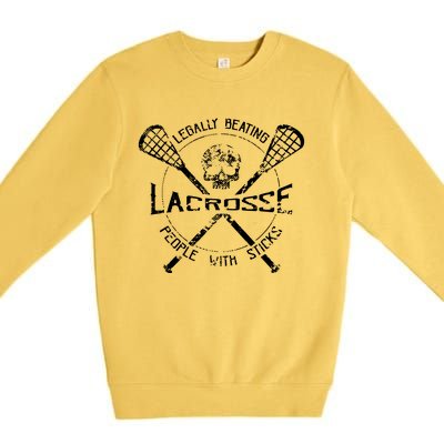 Lacrosse: Legally Beating People With Sticks Premium Crewneck Sweatshirt