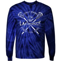 Lacrosse: Legally Beating People With Sticks Tie-Dye Long Sleeve Shirt