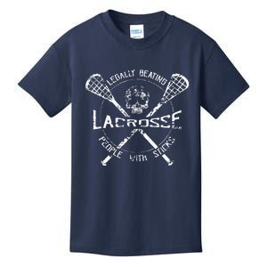 Lacrosse: Legally Beating People With Sticks Kids T-Shirt