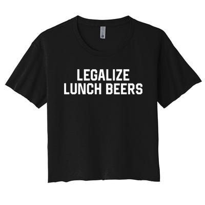 Legalize Lunch Beers Women's Crop Top Tee