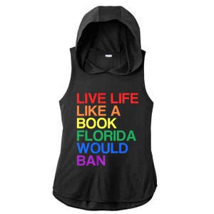 Live Like Book In Florida. Lgbtq Rainbow Gift Lgbtqia Pride Ladies PosiCharge Tri-Blend Wicking Draft Hoodie Tank