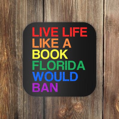 Live Like Book In Florida. Lgbtq Rainbow Gift Lgbtqia Pride Coaster