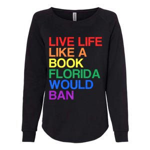 Live Like Book In Florida. Lgbtq Rainbow Gift Lgbtqia Pride Womens California Wash Sweatshirt