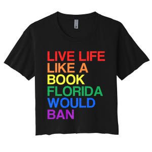 Live Like Book In Florida. Lgbtq Rainbow Gift Lgbtqia Pride Women's Crop Top Tee