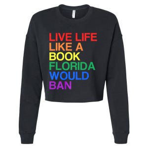 Live Like Book In Florida. Lgbtq Rainbow Gift Lgbtqia Pride Cropped Pullover Crew