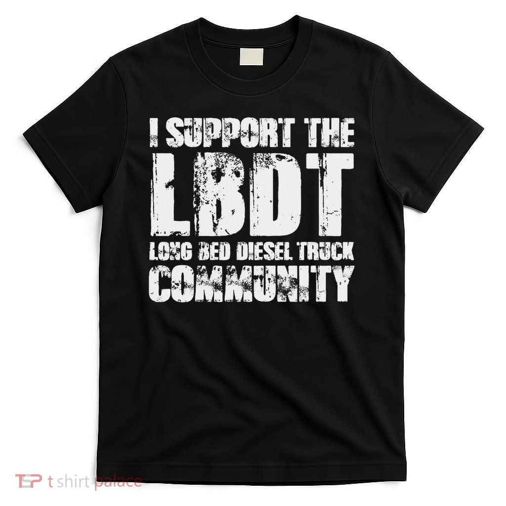 Lbdt Long Bed Diesel Truck Funny Diesel Mechanic T-Shirt