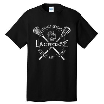 Lacrosse Legally Beating People With Sticks Tall T-Shirt