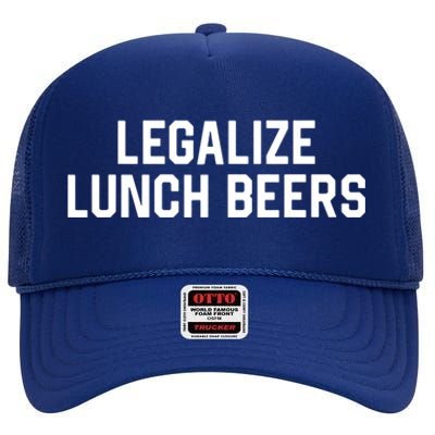 Legalize Lunch Beers Funny Quote High Crown Mesh Back Trucker Hat