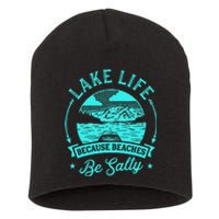 Lake Life Because Beaches Be Salty Short Acrylic Beanie