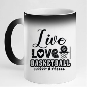 Live Love Basketball Gift For Basketball Fan Team Sport Bball 11oz Black Color Changing Mug