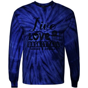 Live Love Basketball Gift For Basketball Fan Team Sport Bball Tie-Dye Long Sleeve Shirt