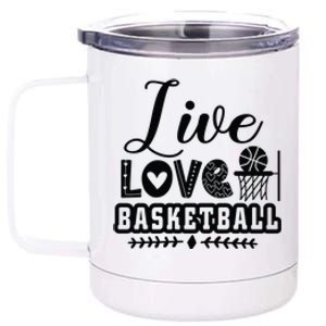 Live Love Basketball Gift For Basketball Fan Team Sport Bball 12 oz Stainless Steel Tumbler Cup