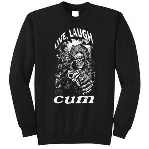 Live Laugh Cum Reaper Funny Sweatshirt