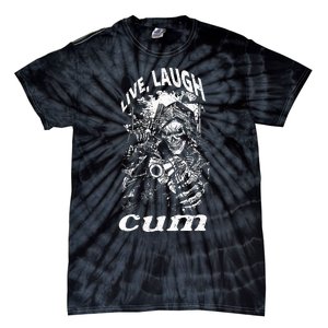 Live Laugh Cum Reaper Funny Tie-Dye T-Shirt