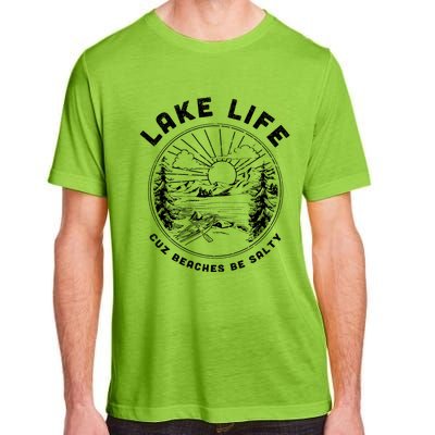 Lake Life Cuz Beaches Be Salty Retro Vintage Lake Mode Gift Adult ChromaSoft Performance T-Shirt